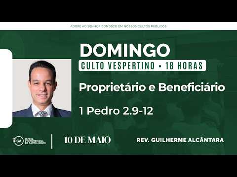 🔴 Culto Vespertino | 10/05/2026 | 18h – Rev. Guilherme Alcântara