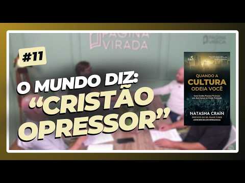 Quando defender a Bíblia te transforma no vilão: justiça ou opressão? – T04EP11