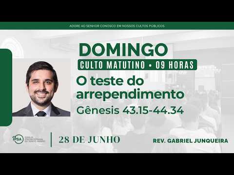 🔴 Culto Matutino | 28/06/2026 (9h) – Rev. Gabriel Junqueira