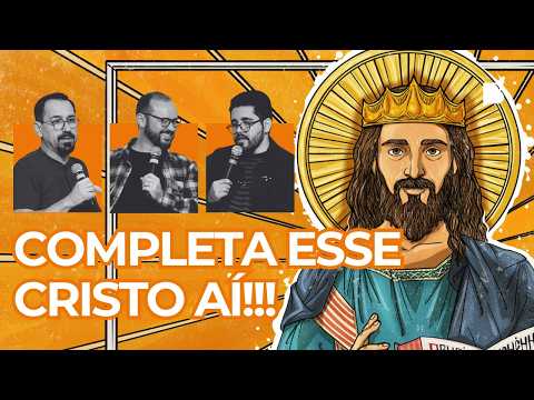 O Cristo Completo – BTCast 649