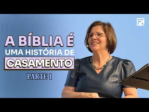 A BÍBLIA INTEIRA APONTA PARA UM CASAMENTO // NANCY GUTHRIE – PT. 1