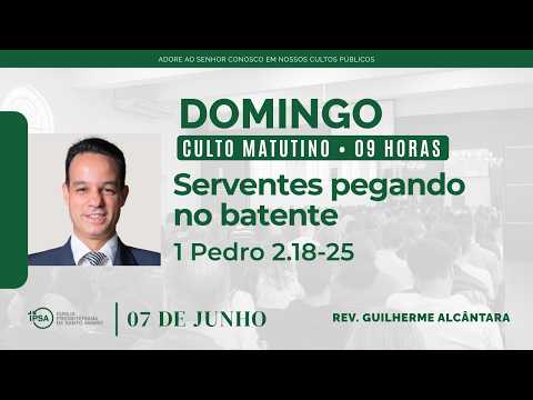 🔴 Culto Matutino | 07/06/2026 (9h) – Rev. Guilherme Alcântara