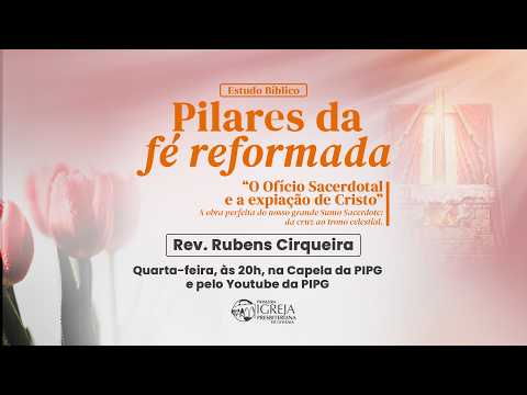 # 73 Pilares da Fé Reformada | Estudo Bíblico
