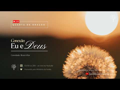A Conexão em Família: Eu e Deus – Bruna Vitor – 03/06/2026