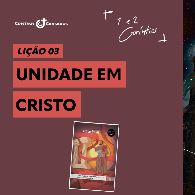 Unidade em Cristo | 1 e 2 Coríntios – L3 | 3Tri26