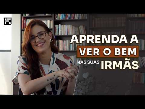 Você enxerga o bem nas irmãs tão rápido quanto vê os defeitos? // Ana Paula Nunes (Sherlocka)