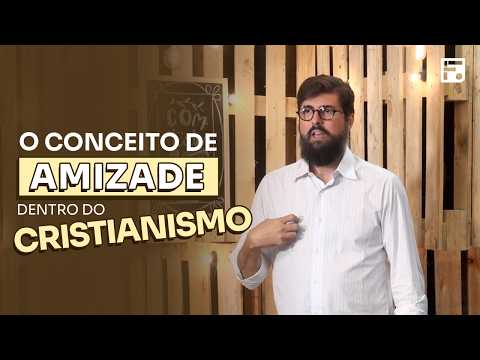 A amizade para o cristão é diferente // Jonas Madureira