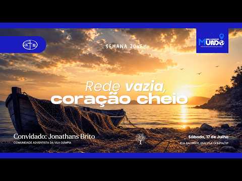 Rede vazia, coração cheio  | Culto de Sábado – 18/07/2026 – Jonathans Brito