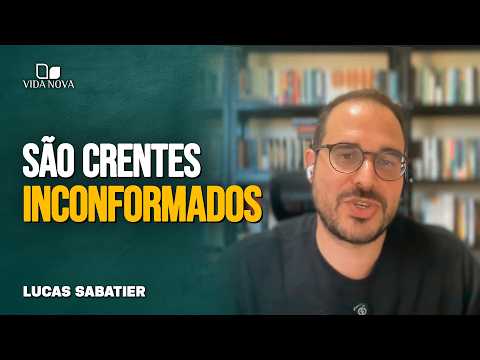 O CRISTÃO APÁTICO – LUCAS SABATIER