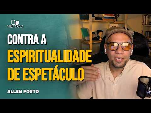ESPIRITUALIDADE VERDADEIRA x LEGALISMO – ALLEN PORTO