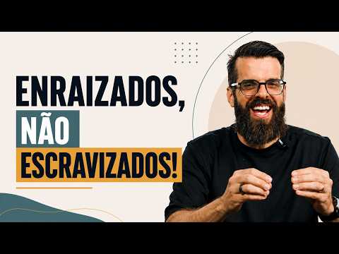Enraizados, Não Escravizados! – Colossenses 2.6-23 | Jônatas Hübner | IBNU