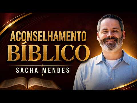 Aconselhai-vos Uns aos Outros 3/3 – Sacha Mendes