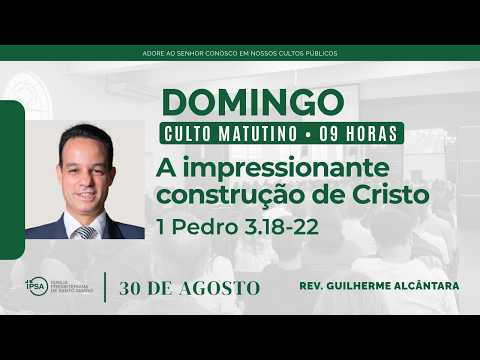 🔴 Culto Matutino | 30/08/2026 (9h) – Rev. Guilherme Alcântara