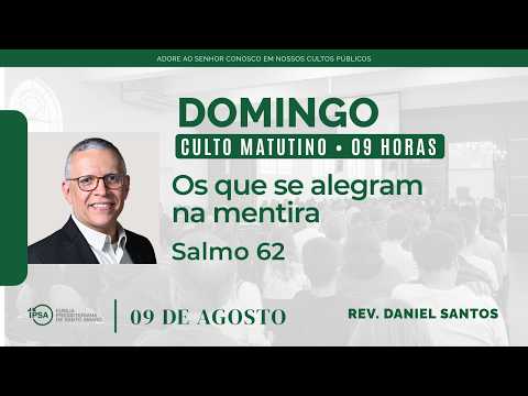 🔴 Culto Matutino | 09/08/2026 (9h) – Rev. Daniel Santos