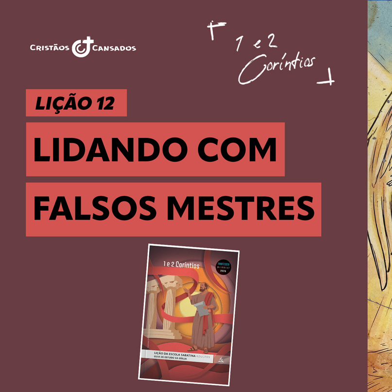 Lidando com falsos mestres | 1 e 2 Coríntios – L12 | 3Tri26
