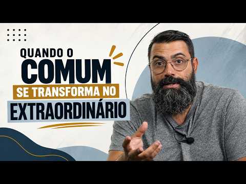 Quando o Comum se Transforma no Extraordiário – 1 João 1.1-4 | Dilean Melo | IBNU