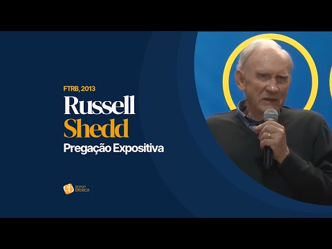 Pregação expositiva. Russell Shedd na FTRB 2013.