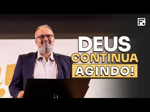 Deus continua agindo mesmo quando você não vê // Emilio Garofalo Neto