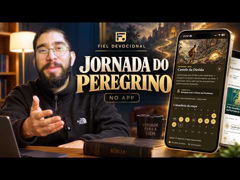 Fiel Devocional –  A Jornada do Peregrino [Baixe o APP]