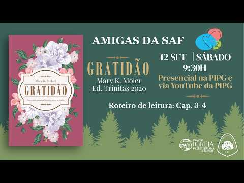 Amigas da SAF – Clube do Livro: "Gratidão" [Intro e Cap 3-4] por Mary K. Moler