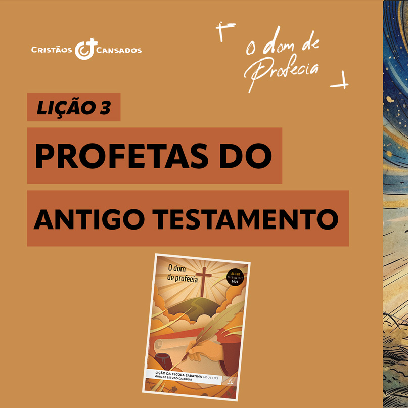 Profetas do Antigo Testamento | O Dom de Profecia – L3 | 4Tri26