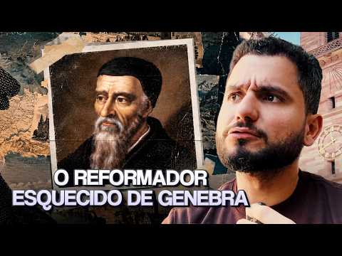 O HOMEM QUE AMALDIÇOOU CALVINO | Guilherme de Farel
