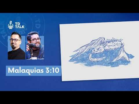 Como entender o Dízimo em Malaquias 3:10? – TD Talk 006