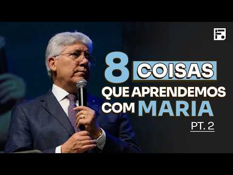 8 lições que aprendemos com Maria (Pt.2) // Hernandes Dias Lopes