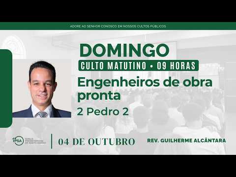 🔴 Culto Matutino | 04/10/2026 (9h) – Rev. Guilherme Alcântara