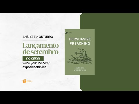 Pregação Persuasiva. 5. Contribuições e aplicações. David Helm
